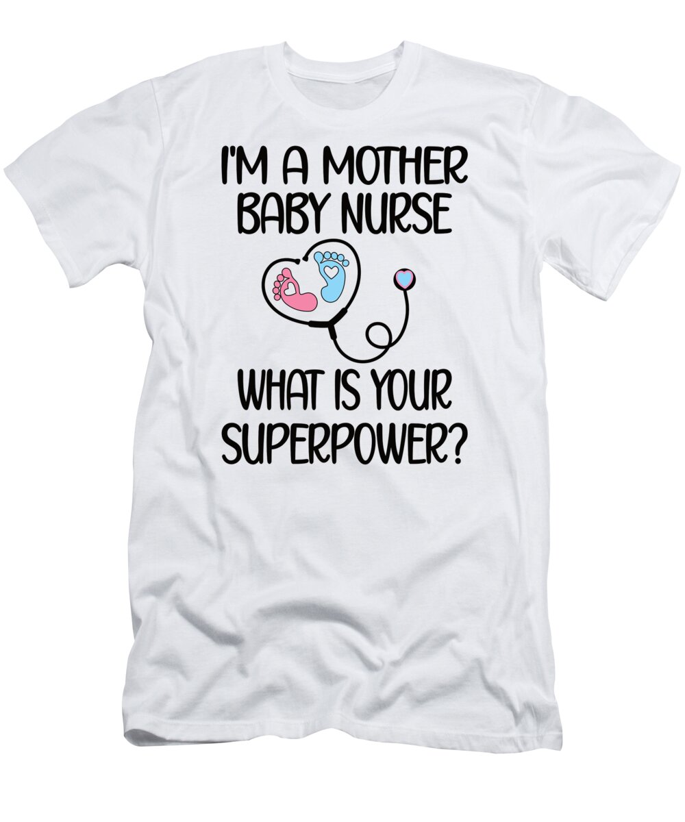 My Mum is A Nurse What Super Power Does Yours Have? Baby T-shirt Tees